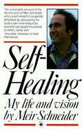 Self-Healing: My Life and Vision cover
