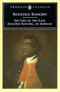 Letters of the Late Ignatius Sancho, an African cover
