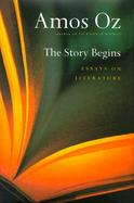 The Story Begins Essays on Literature cover