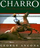 Charro: The Mexican Cowboy cover