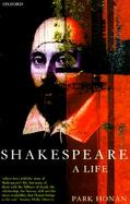 Shakespeare: A Life cover