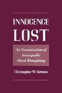 Innocence Lost An Examination of Inescapable Moral Wrongdoing cover