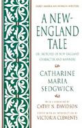 A New-England Tale: Or, Sketches of New England Character and Manners cover