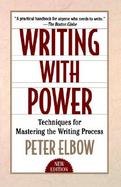 Writing With Power Techniques for Mastering the Writing Process cover