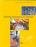 World Development Report 2002: Building Institutions for Markets cover
