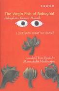 The Virgin Fish of Babughat Babughater Kumari Maachh cover