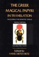 The Greek Magical Papyri in Translation Including the Demonic Spells  Texts (volume1) cover