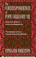 The Correspondence of Pope Gregory VII Selected Letters from the Registrum cover