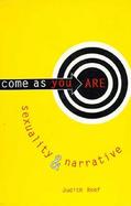 Come As You Are Sexuality and Narrative cover