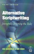 Alternative Scriptwriting Successfully Breaking the Rules cover