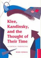 Klee, Kandinsky, and the Thought of Their Time A Critical Perspective cover