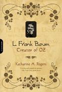 L. Frank Baum Creator of Oz cover