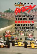 Indy: Seventy-Five Years of Racing's Greatest Spectacle cover