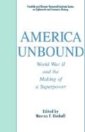 America Unbound World War II and the Making of a Superpower cover