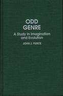 Odd Genre: A Study in Imagination and Evolution cover