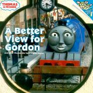 A Better View for Gordon And Other Thomas the Tank Engine Stories cover