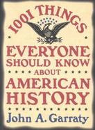 One Thousand One Things Everyone Should Know about American History cover