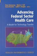 Advancing Federal Sector Health Care A Model for Technology Transfer cover