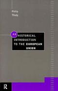 An Historical Introduction to the European Union cover