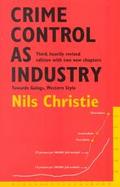 Crime Control As Industry Towards Gulags, Western Style cover