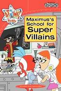 Maximus's School for Super Villains cover
