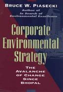 Corporate Environmental Strategy The Avalanche of Change Since Bhopal cover