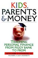 Kids, Parents & Money Teaching Personal Finance from Piggy Bank to Prom cover