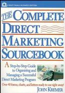 The Complete Direct Marketing Sourcebook: A Step-By-Step Guide to Organizing and Managing a Successful Direct Marketing Program cover