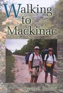 Walking to Mackinac cover