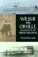Wilbur and Orville A Biography of the Wright Brothers cover