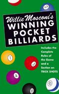 Willie Mosconi's Winning Pocket Billiards For Beginners and Advanced Players With a Section on Trick Shots cover