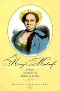 The King's Midwife A History and Mystery of Madame Du Coudray cover