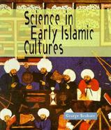 Science in Early Islamic Culture cover