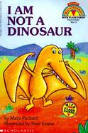 I Am Not a Dinosaur, with Flash Cards cover