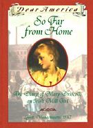 So Far from Home The Diary of Mary Driscoll, an Irish Mill Girl cover