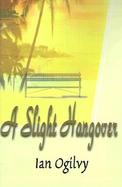 A Slight Hangover A Comedy cover