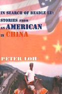 In Search of Beadle Lu Stories of an American in China cover