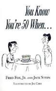 You Know You're 50 When cover