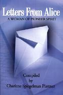 Letters from Alice A Woman of Pioneer Spirit cover