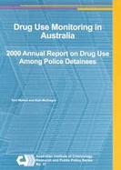 Drug Use Monitoring in Australia (Duma) 2000 Annual Report on Drug Use Among Police Detainees cover