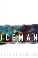 Iceman: Uncovering the Life and Times of a Prehistoric Man Found in an Alpine Glacier cover