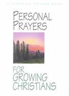 Personal Prayers for Growing Christians A Personal Prayer Book cover