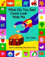 What Do You See? Come Look with Me cover