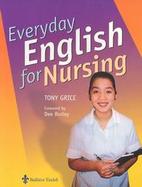 Everyday English for Nursing An English Language Resource for Nurses Who Are Non-Native Speakers of English cover
