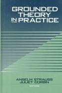 Grounded Theory in Practice: A Collection of Readings cover