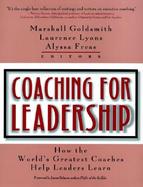 Coaching for Leadership How the World's Greatest Coaches Help Leaders Learn cover