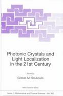 Photonic Crystals and Light Localization in the 21st Century Proceedings of the NATO Advanced Study Institute on Photonic Crystals and Light Localizat cover