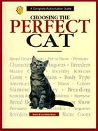 Choosing the Perfect Cat: A Complete Authoritative Guide cover