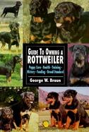 The Guide to Owning a Rottweiler cover