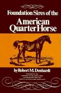Foundation Sires of the American Quarterhorse cover